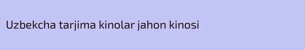 Uzbekcha tarjima kinolar jahon kinosi